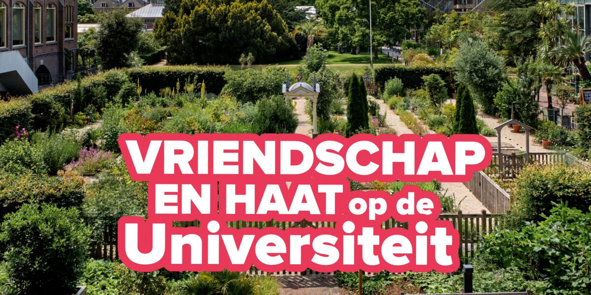 Een Stukje Leidse Geschiedenis: Vriendschap en Haat op de Universiteit